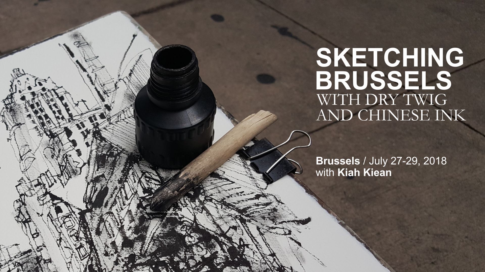 Sketching Brussels with Dry Twig & Chinese Ink Workshop